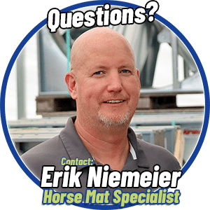 Contact Horse Mat Specialist Erik Niemeier.